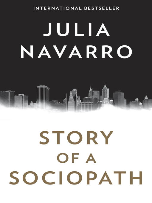 Title details for Story of a Sociopath by Julia Navarro - Wait list